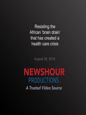 cover image of Resisting the African 'brain drain' that has created a health care crisis
